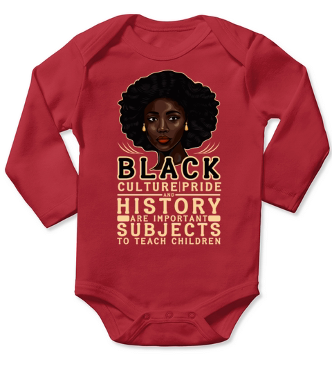 Black Culture Pride History African American Histo Long Sleeve Baby One-Piece