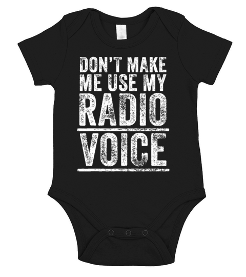 Dont Make Me Use My Radio Voice Funny Vintage Ret Short Sleeve Baby One-Piece