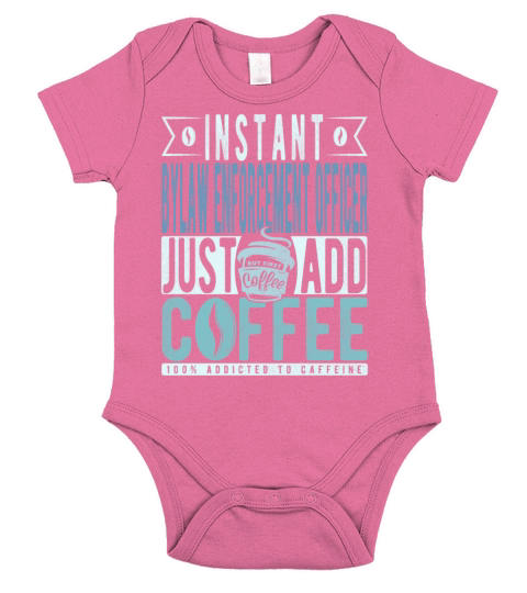 Instant Bylaw Enforcement Officer Just Add Coffee Short Sleeve Baby One-Piece