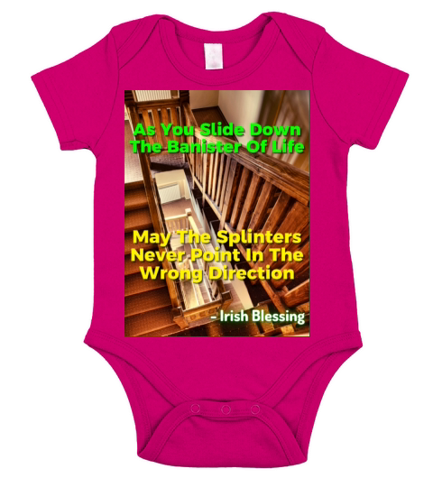 Irish Proverb - As You Slide Down The Banister Short Sleeve Baby One-Piece