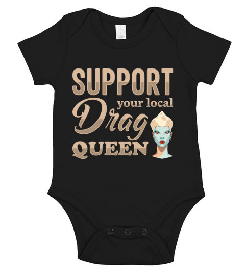 Support Your Local Drag Queen Pride Short Sleeve Baby One-Piece