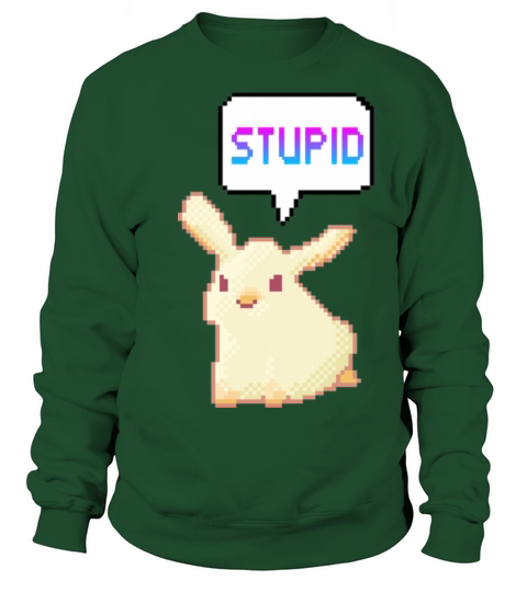 Stupid Sweatshirt Unisex