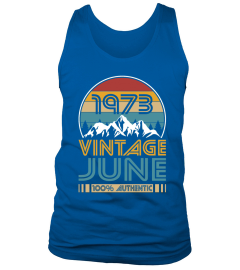 50th birthday june 1973 vintage 1973 Tank Top Unisex