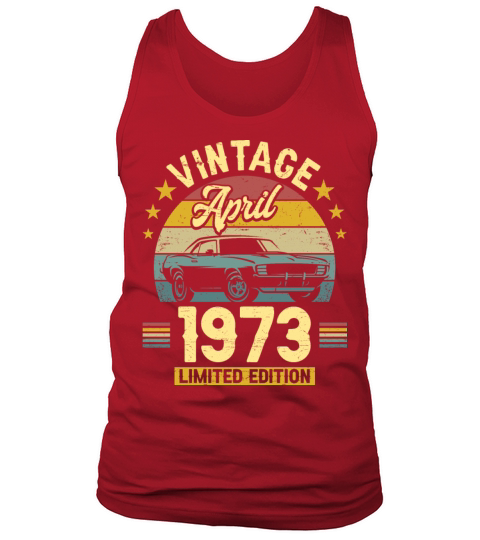April 1973 50 Years Old Vintage 50th Birthday Tank Top Unisex