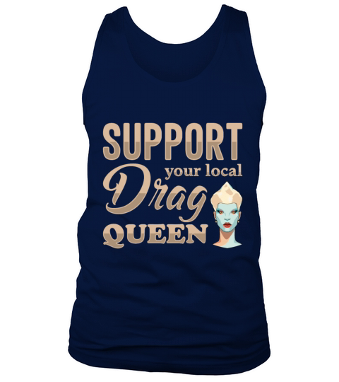Support Your Local Drag Queen Pride Tank Top Unisex