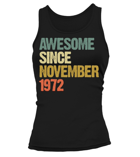Awesome Since November 1972 Retro Vintage Gift Tank top Woman