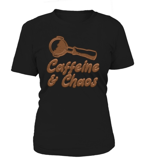 Caffeine and Chaos Barista Queen Latte Art Coffee Women's T-Shirt