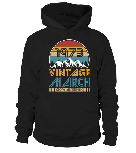50th birthday march 1973 vintage 1973 Hoodie Unisex