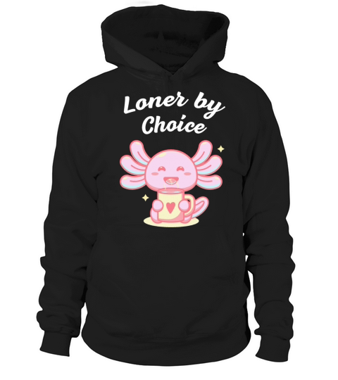 Loner by Choice Introvert Single Antisocial Unmarr Hoodie Unisex