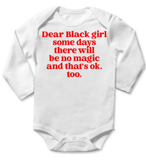 Black Girl Some Days There Will Be No Magic Quote Long Sleeve Baby One-Piece