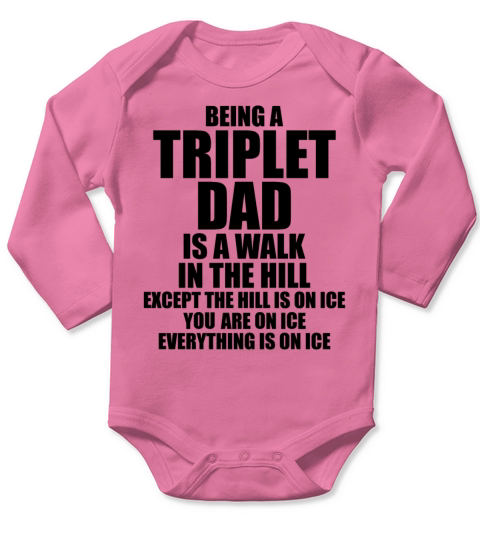 This dad loves his triplets quote Long Sleeve Baby One-Piece