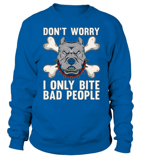 Animal Trainer Dont Worry I Only Bite Dog Trainer Sweatshirt Unisex