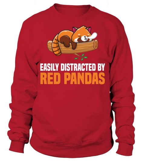 Easily Distracted by Red Pandas Funny panda lovers Sweatshirt Unisex