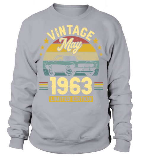 May 1963 60 Years Old Vintage 60th Birthday Sweatshirt Unisex