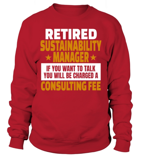 Retired Sustainability Manager Retirement Party Sweatshirt Unisex