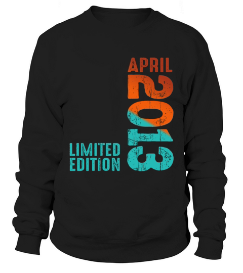 Since April 2013 Year 2013 Retro Vintage 2013 Sweatshirt Unisex