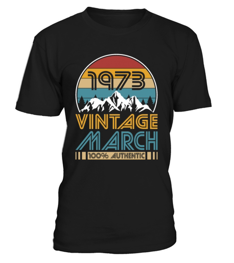 50th birthday march 1973 vintage 1973 T-Shirt Unisex
