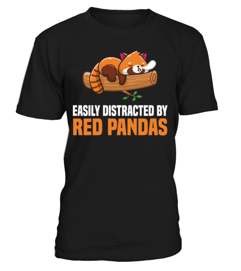 Easily Distracted by Red Pandas Funny panda lovers T-Shirt Unisex