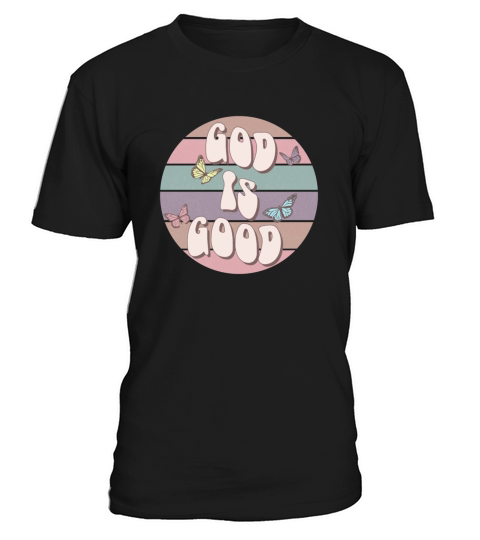 God is good T-Shirt Unisex