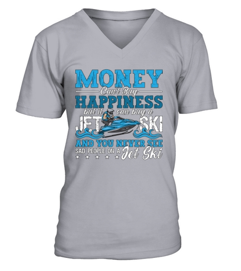 Jet Skiing Money Cant Buy Happiness Water Sports V-Neck T-shirt