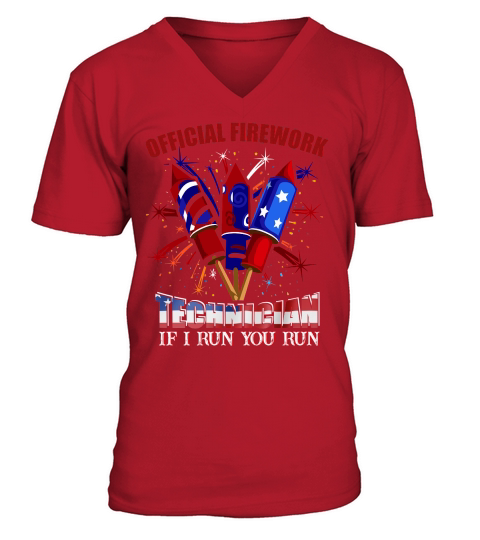 Official Firework Technician If I Run You Run 4th July V-Neck T-shirt