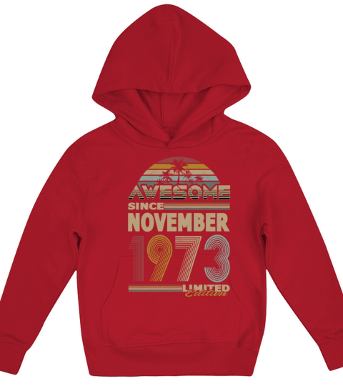 50th birthday november 1973 awesome since 1973 Kids Hoodie