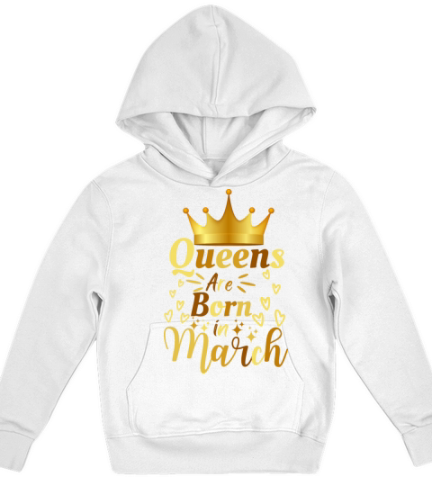 Queens Are Born In March Kids Hoodie