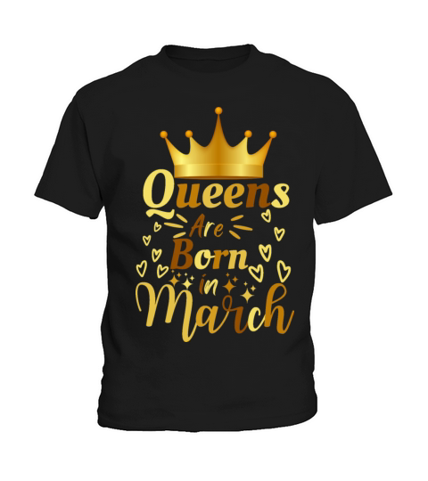 Queens Are Born In March Kids T-Shirt