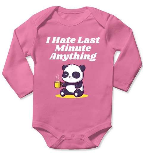 I Dont Like Last Minute Anything Introvert Saying Long Sleeve Baby One-Piece