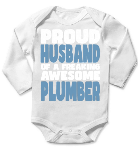 Proud Husband of freaking awesome Plumber Long Sleeve Baby One-Piece