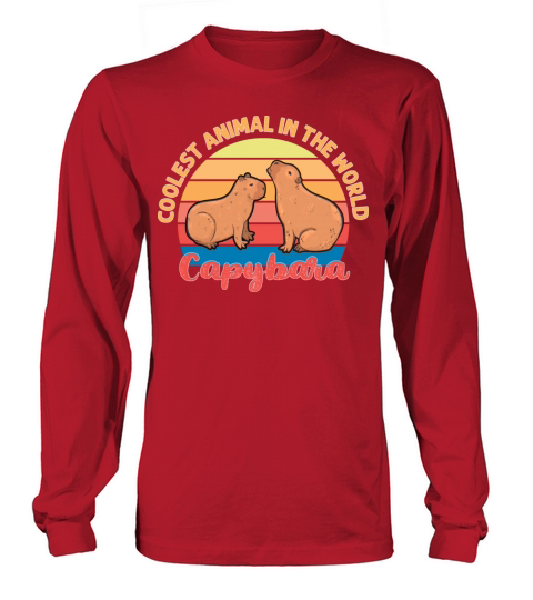 Coolest Animal in The World Capybara Long sleeved Unisex