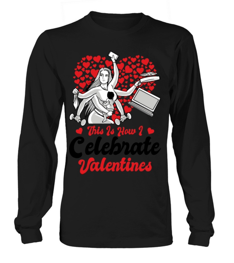 Valentines Day Celebration For Moms Workers Long sleeved Unisex