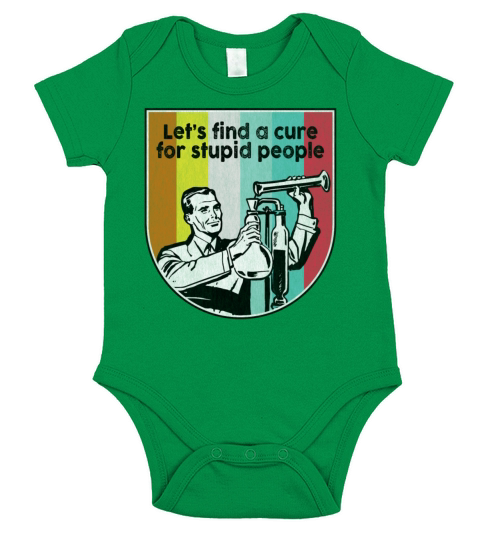 Lets find a cure for stupid people vintage Short Sleeve Baby One-Piece