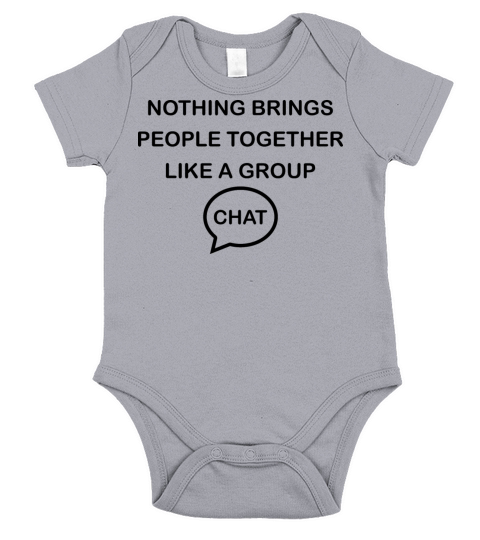 Nothing Brings People Together Like A Group Chat Short Sleeve Baby One-Piece