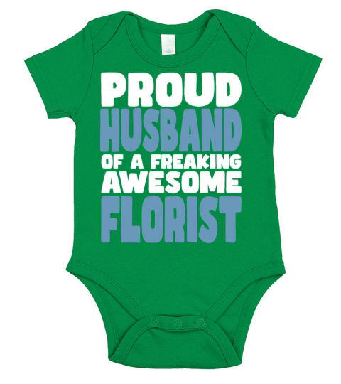 Proud Husband of freaking awesome Florist Short Sleeve Baby One-Piece