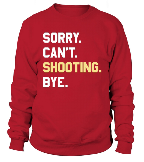 Funny Shooting Gift for Men Women Boys or Girls Sweatshirt Unisex