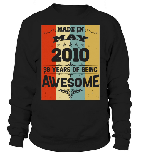 May 2010 Vintage Birthday Present Sweatshirt Unisex