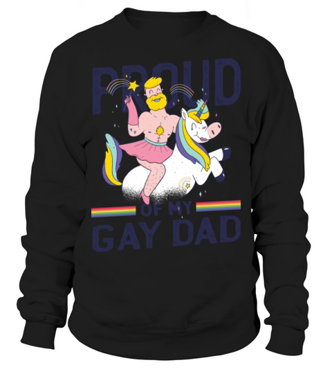 Proud Of My Gay Dad Unicorn Cartoon Art Sweatshirt Unisex
