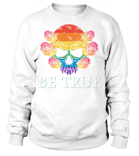 Skull Pride Rainbow Vintage Be True Sweatshirt Unisex
