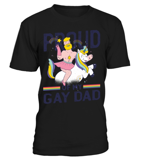 Proud Of My Gay Dad Unicorn Cartoon Art T-Shirt Unisex