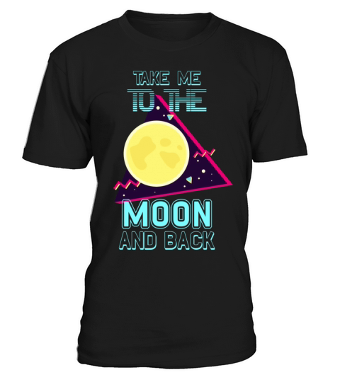 To The Moon And Back Retro Vintage Space T-Shirt Unisex