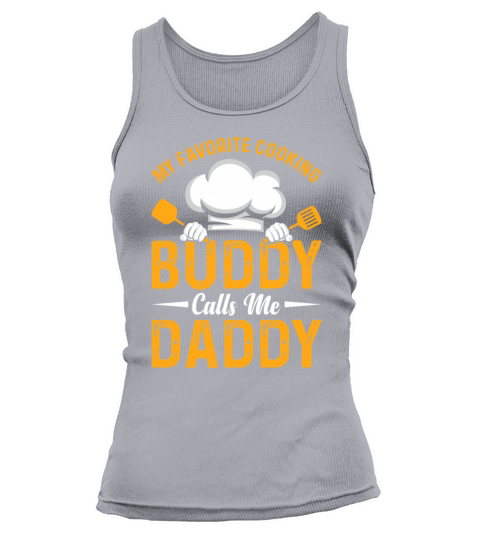 My Favorite Cooking Buddy Calls Me Daddy Food Chef Tank top Woman