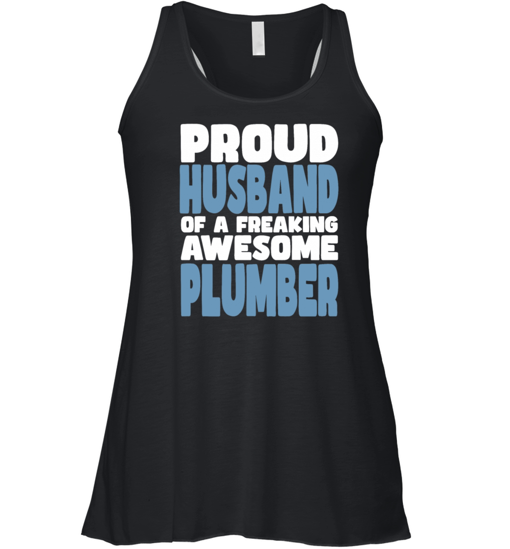Proud Husband of freaking awesome Plumber Women's Flowy Tank Top