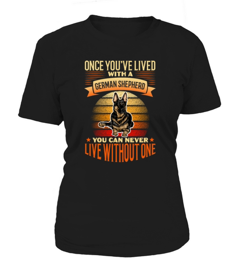 Once Youve Lived With A German Shepherd Retro Women's T-Shirt