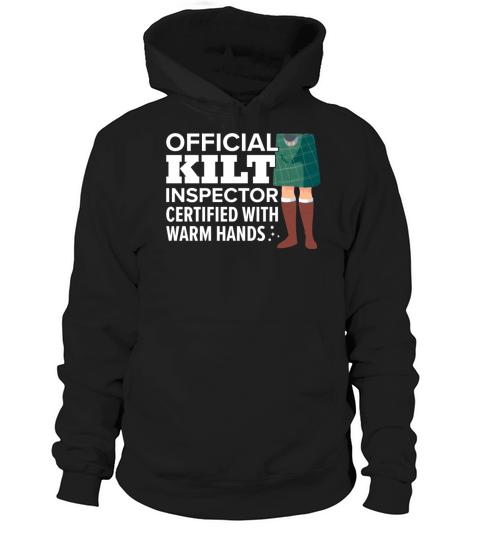 Kilt Inspector Certified With Warm Hands Scottish Hoodie Unisex