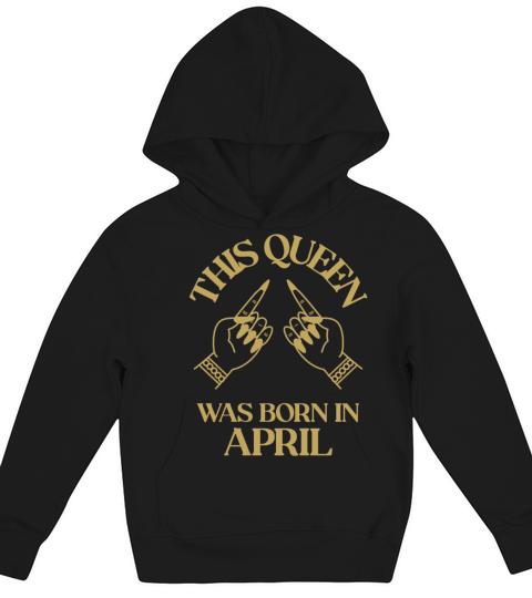 This Queen was born in April with hands apparel Kids Hoodie