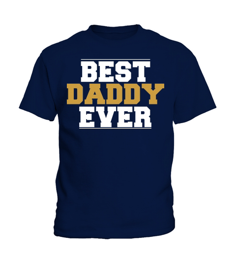 Best Daddy Ever Happy Fathers Day Kids T-Shirt