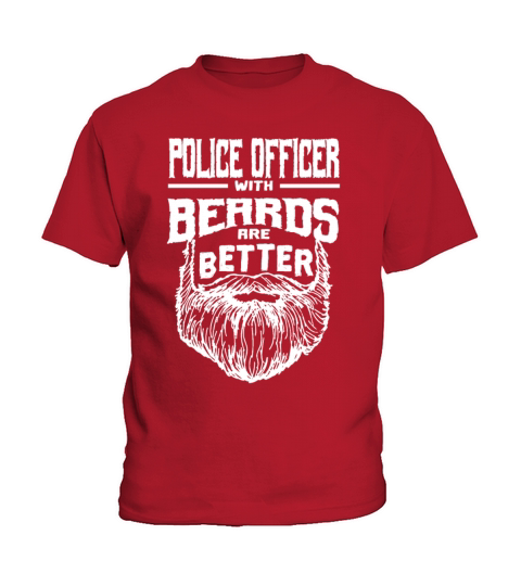 Police Officer with Beards are Better Cops Funny P Kids T-Shirt