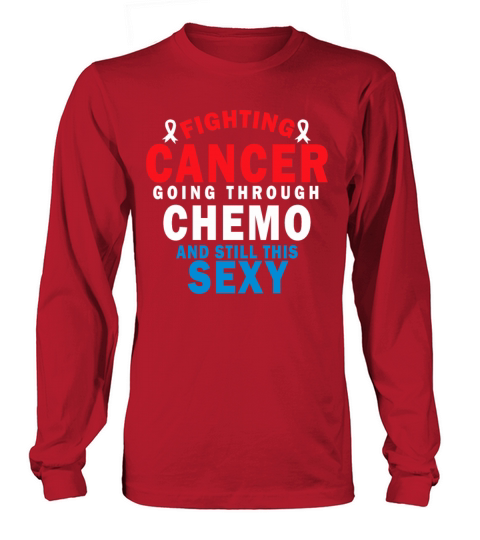 Cancer Fighter Inspirational Quote Men Women Chemo Long sleeved Unisex