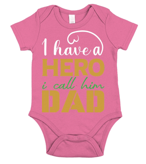 I Have A Hero I Call Him Dad Short Sleeve Baby One-Piece